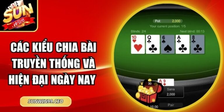 Các Kiểu Chia Bài Truyền Thống Và Hiện Đại Ngày Nay 8 Các Kiểu Chia Bài Truyền Thống Và Hiện Đại Ngày Nay